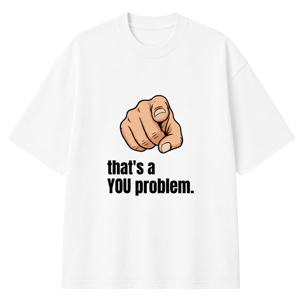 Men's White You Problem Graphic Printed T-Shirt — 220 GSM